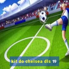 kit do chelsea dls 19